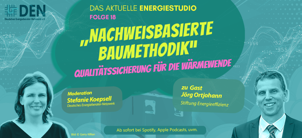 Folge 18: „Nachweisbasierte Baumethodik“ – Qualitätssicherung für die Wärmewende